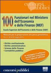 100 funzionari nel Ministero dell'economia e delle finanze (MEF) edito da Maggioli Editore