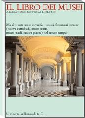 Il libro dei musei di Alessandra Mottola Molfino edito da Allemandi