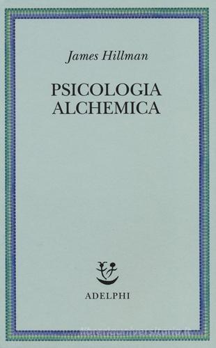 Psicologia alchemica di James Hillman edito da Adelphi