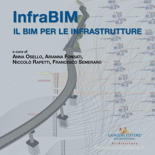 InfraBIM. Il BIM per le infrastrutture edito da Gangemi Editore