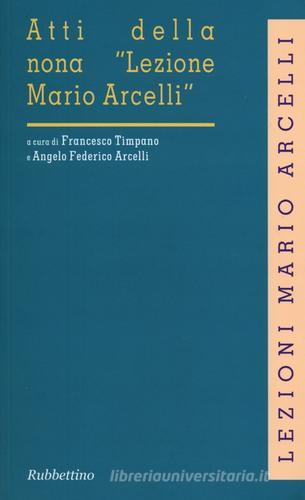 Atti della nona «Lezione Mario Arcelli» (Piacenza, 1 marzo 2013) edito da Rubbettino