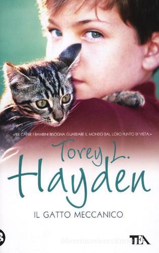 Il gatto meccanico di Torey L. Hayden edito da TEA