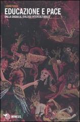 Educazione e pace. Dalla Shoah al dialogo interculturale di Laura Tussi edito da Mimesis