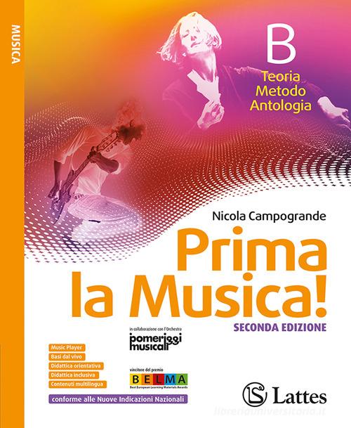 Prima la musica! Con Orchestra di classe. Per la Scuola media. Con e-book. Con espansione online vol. B di Nicola Campogrande edito da Lattes