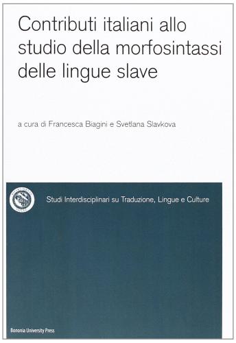 Contributi italiani allo studio della morfosintassi delle lingue slave edito da Bononia University Press