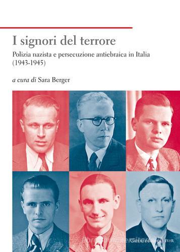 I signori del terrore. Polizia nazista e persecuzione antiebraica in Italia (1943-1945) edito da Cierre Edizioni