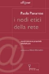 I nodi etici della rete. Condivisione e proprietà intellettuale di Paola Panarese edito da Guerini e Associati