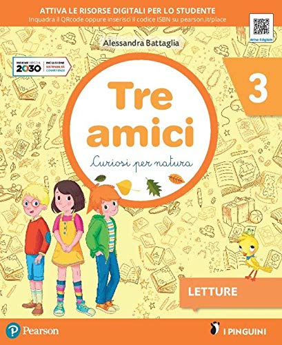 Tre amici. Curiosi per natura. Per la Scuola elementare. Con e-book. Con espansione online vol. 3 di Alessandra Battaglia, M. Nella Caspani, Lorena Riboldi edito da Pearson