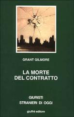 La morte del contratto di Grant Gilmore edito da Giuffrè