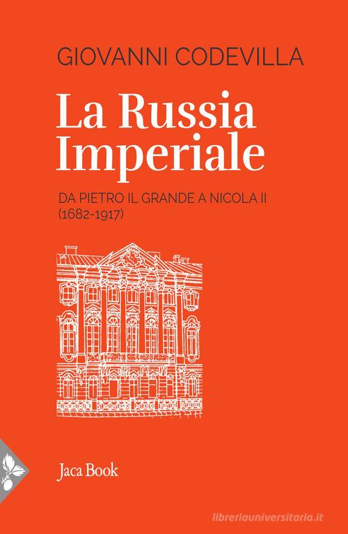 La Russia imperiale di Giovanni Codevilla edito da Jaca Book