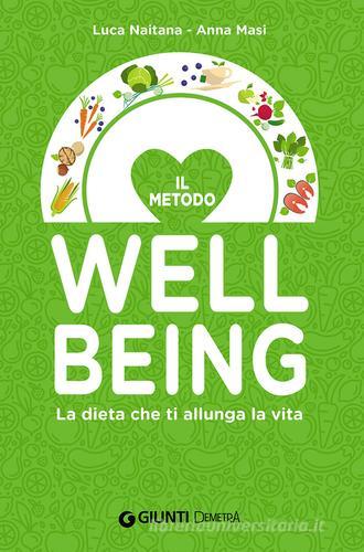 La dieta che ti allunga la vita con il Metodo Wellbeing di Luca Naitana, Anna Masi edito da Demetra