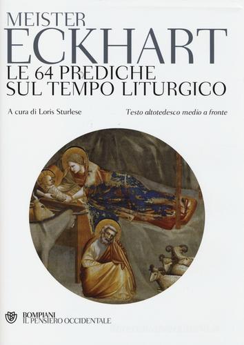 Le 64 prediche sul tempo liturgico di Eckhart edito da Bompiani