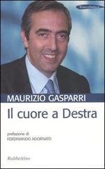 Con il cuore a Destra di Maurizio Gasparri edito da Rubbettino