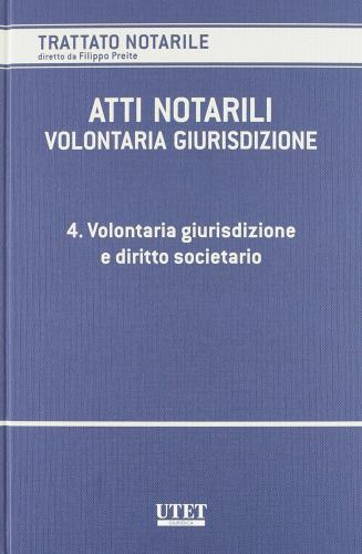 Atti notarili. Volontaria giurisdizione vol.4 edito da Utet Giuridica