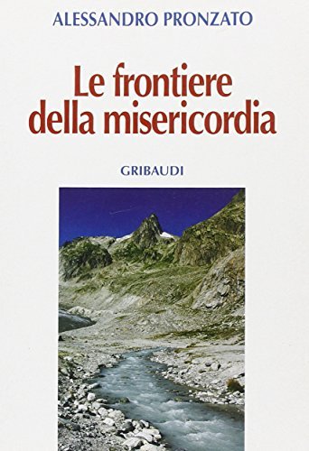Le frontiere della misericordia di Alessandro Pronzato edito da Gribaudi