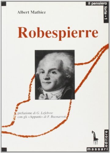 Robespierre di Albert Mathiez edito da Massari Editore