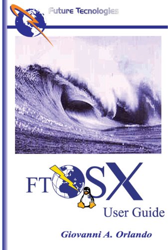 FTOSX. User guide di Giovanni A. Orlando edito da Future Technologies