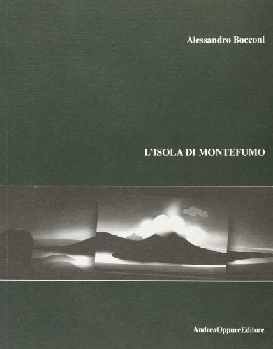 L' isola di Montefumo di Alessandro Bocconi edito da Oppure