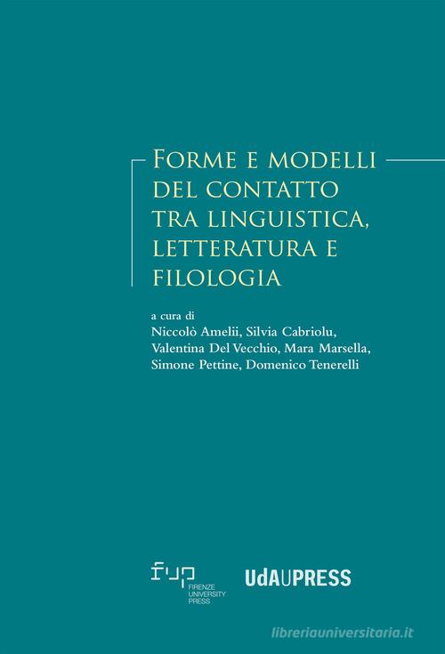 Forme e modelli del contatto tra linguistica, letteratura e filologia edito da UdA University Press