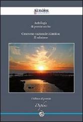 Antologia di poesie scelte. Concorso nazionale Akmàios. 2ª edizione edito da Akmaios
