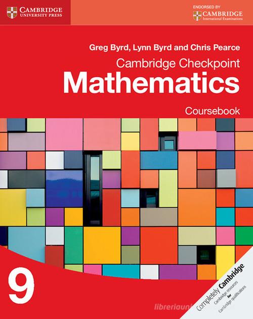 Cambridge Checkpoint Mathematics. Coursebook Stage 9 di Byrd Greg, Byrd Lynn, Chris Pearce edito da Cambridge