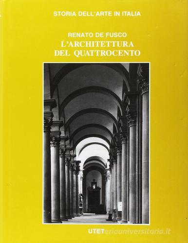 L' architettura del Quattrocento di Renato De Fusco edito da UTET