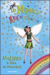 Melissa, la fata del mercoledì. Il magico arcobaleno vol.31 di Daisy Meadows edito da Mondadori