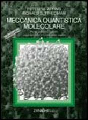 Meccanica quantistica molecolare di Peter William Atkins, Ronald S. Friedman edito da Zanichelli