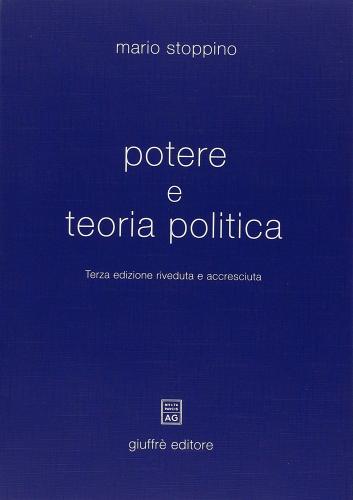 Potere e teoria politica di Mario Stoppino edito da Giuffrè