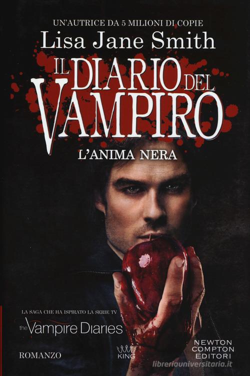 L' anima nera. Il diario del vampiro di Lisa Jane Smith edito da Newton Compton Editori