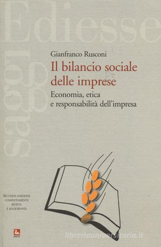 Il bilancio sociale delle imprese. Economia, etica e responsabilità dell'impresa di Gianfranco Rusconi edito da Futura
