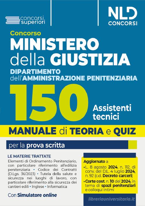 Concorso Ministero della Giustizia. 150 Assistenti tecnici per il Dipartimento dell'amministrazione penitenziaria 2024. Con espansione online edito da Nld Concorsi