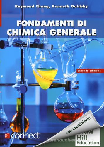 Fondamenti di chimica generale di Raymond Chang, Kenneth Goldsby edito da McGraw-Hill Education