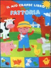 Il mio grande libro della fattoria di Francesca Ferri edito da EL
