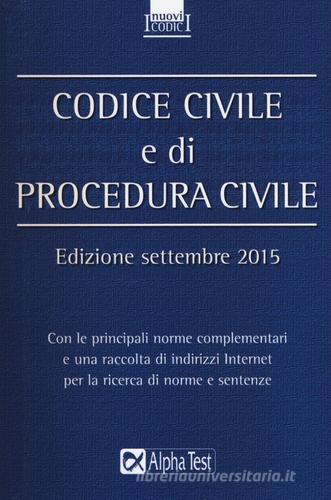 Codice civile e di procedura civile. Settembre 2015 edito da Alpha Test