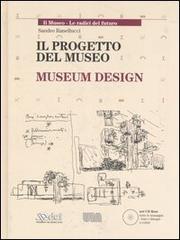 Il progetto del museo-Museum design. Con CD-ROM di Sandro Ranellucci edito da DEI
