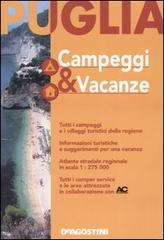 Puglia. Campeggi & vacanze edito da De Agostini