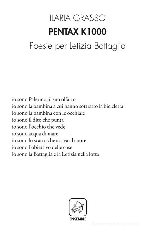 Pentax k1000. Poesie per Letizia Battaglia di Ilaria Grasso edito da Ensemble
