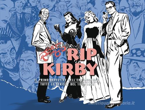 Rip Kirby. Il primo detective dell'era moderna. Strisce giornaliere vol. 4 di Alex Raymond edito da Editoriale Cosmo