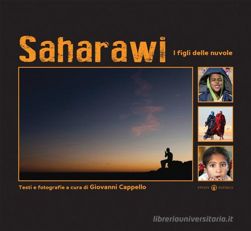 Saharawi. I figli delle nuvole. Ediz. a colori edito da Effatà