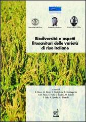Biodiversità e aspetti fitosanitari delle varietà di riso italiane di Marinella Rodolfi edito da Aracne