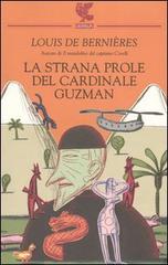 La strana prole del cardinale Guzman di Louis de Bernières edito da Guanda
