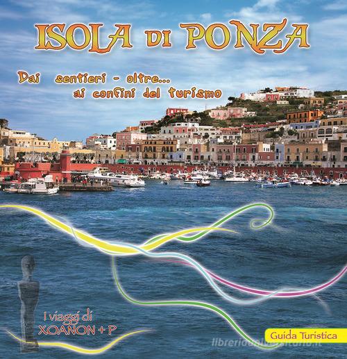 Isola di Ponza. Dai sentieri-oltre... ai confini del turismo edito da Vertullo