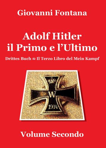 Adolf Hitler. Il primo e l'ultimo vol.2 di Giovanni Fontana edito da Youcanprint