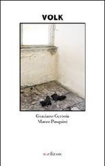 Volk di Graziano Cernoia, Marco Pasquini edito da M. Edizioni