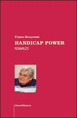 Handicap power di Franco Bomprezzi edito da Libertà