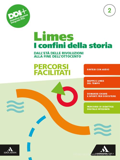 Limes. I confini della storia. Percorsi facilitati. Per le Scuole superiori. Con e-book. Con espansione online vol. 2 di Lucio Caracciolo, Adriano Roccucci edito da Mondadori Scuola