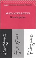 Bioenergetica di Alexander Lowen edito da Feltrinelli