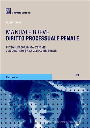 Diritto processuale penale. Manuale breve di Paolo Tonini edito da Giuffrè