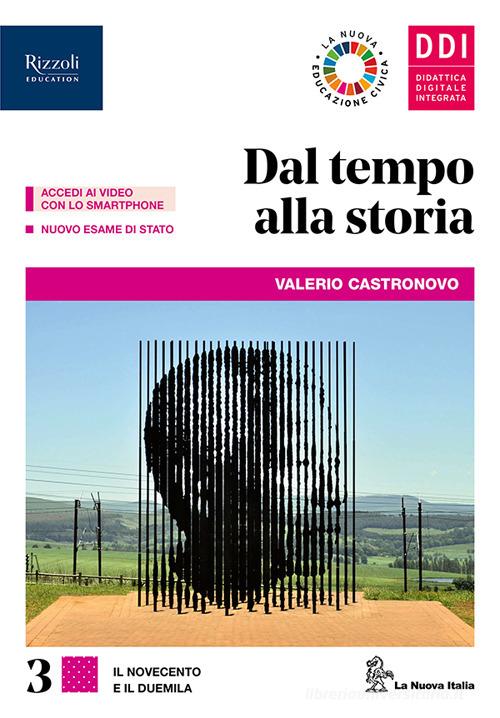 Dal tempo alla storia. Per le Scuole superiori. Con e-book. Con espansione online. Con Libro: Guida al nuovo esame di stato vol.3 di Valerio Castronovo edito da La Nuova Italia